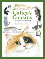 Title: Calico's Cousins: Cats from Around the World, Author: Phyllis Limbacher Tildes