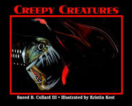 Title: Creepy Creatures, Author: Sneed B. Collard III