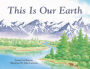 This Is Our Earth