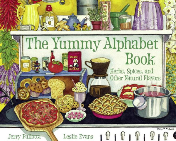 The Yummy Alphabet Book: Herbs, Spices, and Other Natural Flavors