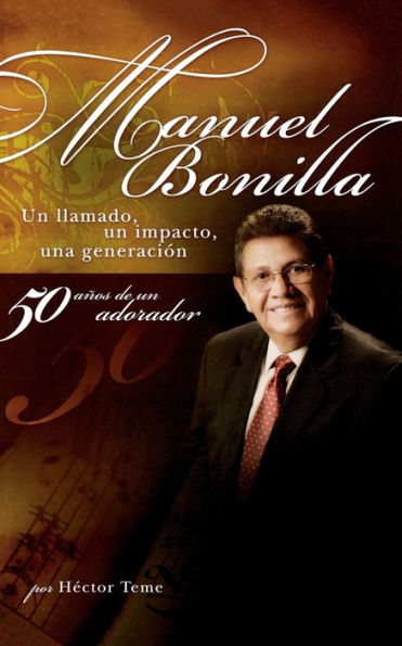 Manuel Bonilla: Un llamado, un impacto, una generación