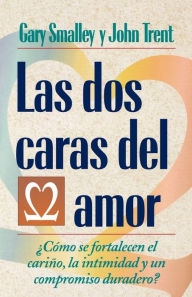 Title: Las dos caras del amor, Author: Gary Smalley