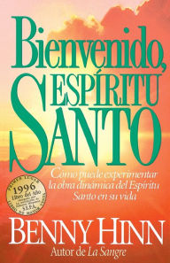 Title: Bienvenido, Espíritu Santo, Author: Benny Hinn