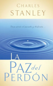 Title: La paz del perdón, Author: Charles F. Stanley