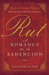 Title: Rut: El romance de la redencion, Author: Diana Hagee