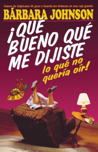 Title: !Que bueno que me dijiste lo que no queria oir!, Author: Barbara Johnson