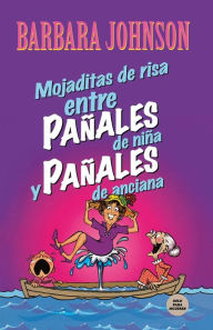 Title: Mojaditas de risa entre pañales de niña y pañales de anciana, Author: Barbara Johnson