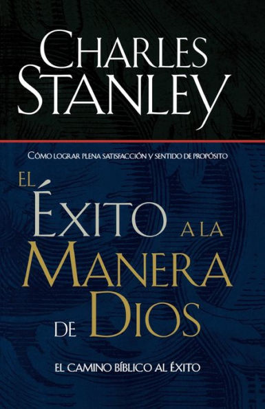 El éxito a la manera de Dios: El camino bíblico a la bendición