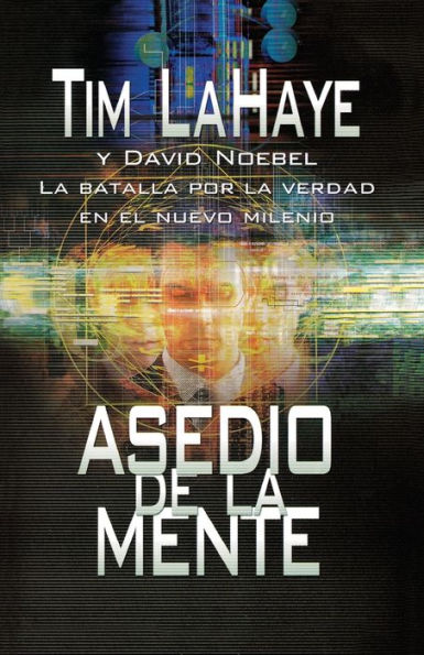 Asedio de la mente (Mind Siege: The Battle for Truth in the New Millennium)