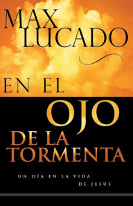 Title: En el ojo de la tormenta, Author: Max Lucado