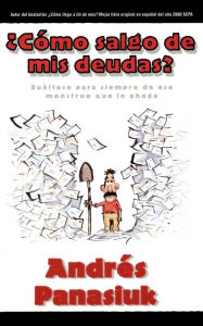 Title: ¿Cómo salgo de mis deudas?, Author: Andrés Panasiuk