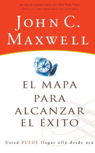 Title: El mapa para alcanzar el éxito, Author: John C. Maxwell