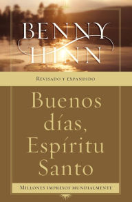 Title: Buenos días, Espíritu Santo, Author: Benny Hinn