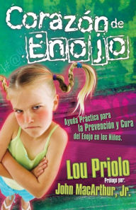 Title: Corazón de enojo, Author: Lou Priolo