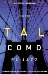 Title: Tal como el Jazz, Author: Donald Miller
