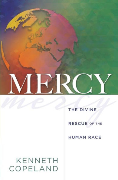 Mercy: The Divine Rescue of the Human Race