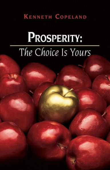 Prosperity: The Choice Is Yours