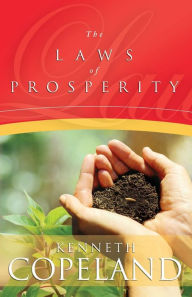 Title: The Laws Of Prosperity, Author: Kenneth Copeland