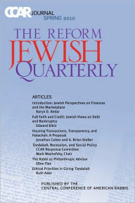 Title: CCAR Journal: The Reform Jewish Quarterly Spring 2010, Jewish Perspectives on Finances and the Marketplace, Author: Karyn D. Kedar