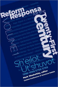 Title: Reform Responsa for the Twenty-First Century Volume 1, Author: Mark Washofsky Associate Professor of Rabbinics