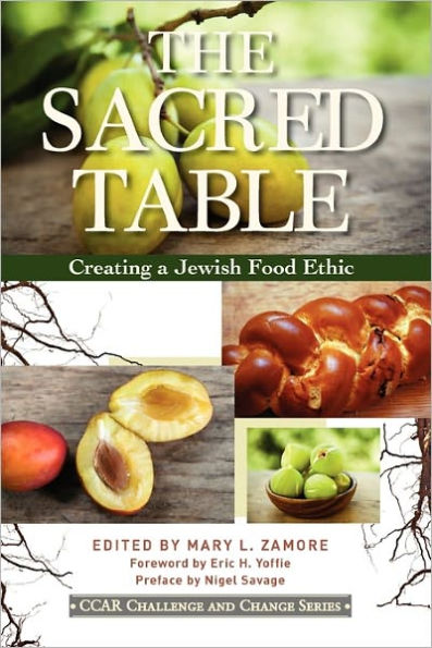 The Sacred Table: Creating a Jewish Food Ethic