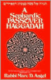 Title: A Sephardic Passover Haggadah : With Translation and Commentary, Author: Angel