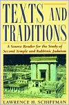 Title: Texts and Traditions Source Book: A Source Reader for the Study of Second Temple and Rabbinic Judaism / Edition 1, Author: Lawrence H. Schiffman