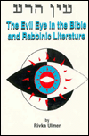 Title: The Evil Eye in the Bible and In Rabbinc Literature, Author: Norman E. Frimer