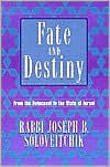 Title: Fate and Destiny: From Holocaust to the State of Israel, Author: Joseph B. Soloveitchik