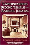 Title: Understanding Second Temple and Rabbinic Judaism / Edition 1, Author: Lawrence H. Schiffman