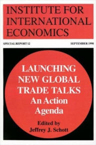 Title: Launching New Global Trade Talks: An Action Agenda, Author: Jeffrey Schott
