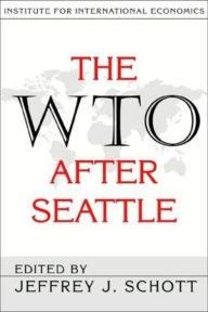 Title: Wto after Seattle / Edition 1, Author: Jeffrey Schott