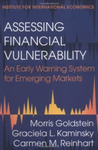 Title: Assessing Financial Vulnerability: An Early Warning System for Emerging Markets, Author: Morris Goldstein
