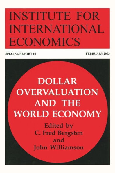 Dollar Overvaluation and the World Economy