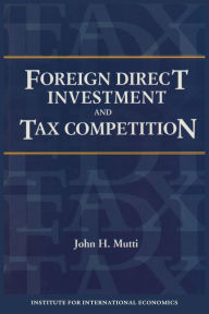 Title: Foreign Direct Investment, Taxes, and Tax Competition, Author: John Mutti