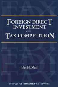 Title: Foreign Direct Investment and Tax Competition, Author: John Mutti