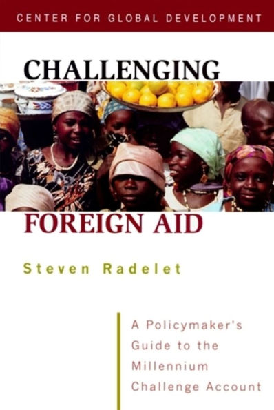 Challenging Foreign Aid: A Policymaker's Guide to the Millennium Challenge Account