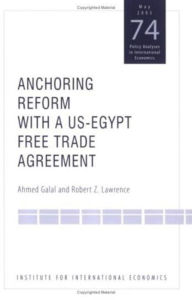 Title: Anchoring Reform with a US - Egypt Free Trade Agreement, Author: Ahmed Galal