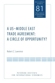 Title: A US-Middle East Trade Agreement: A Circle of Opportunity?, Author: Robert Lawrence