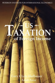 Title: US Taxation of Foreign Income, Author: Gary Clyde Hufbauer