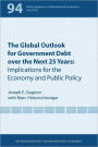The Global Outlook for Government Debt over the Next 25 Years: Implications for the Economy and Public Policy: Policy Analyses in International Economics 94