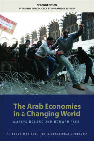 Title: The Arab Economies in a Changing World, Second Edition, Author: Marcus Noland