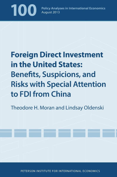 Foreign Direct Investment the United States: Benefits, Suspicions, and Risks with Special Attention to FDI from China