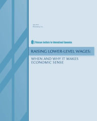 Title: Raising Lower-Level Wages: When and Why It Makes Economic Sense, Author: Tomas Hellebrandt