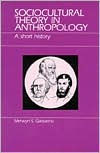 Title: Sociocultural Theory in Anthropology / Edition 1, Author: Merwyn S. Garbarino