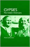 Title: Gypsies: The Hidden Americans, Author: Anne Sutherland