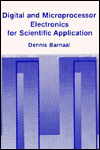 Title: Digital and Microprocessor Electronics for Scientific Application, Author: Dennis Barnaal