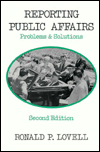 Title: Reporting Public Affairs: Problems and Solutions / Edition 2, Author: Lovell