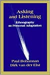 Title: Asking and Listening: Ethnography As Personal Adaptation / Edition 1, Author: Paul Bohannan