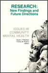 Issues in Community Mental Health: Research - New Findings and Future Directions (Issues in Community Mental Health)